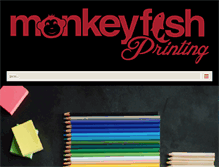 Tablet Screenshot of monkeyfishprinting.com